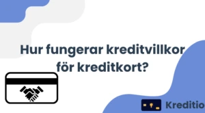 Hur fungerar kreditvillkor för kreditkort?