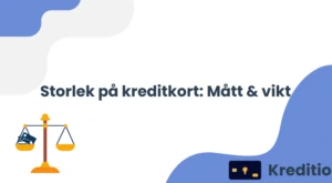 Storlek på kreditkort: Mått & vikt