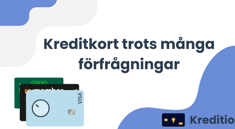 Kreditkort trots många UC förfrågningar