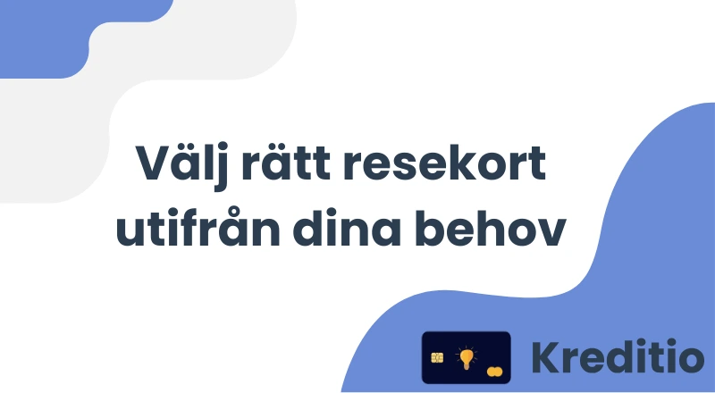 Välj rätt resekort utifrån behov