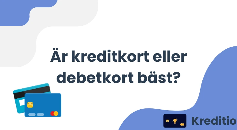 Kreditkort eller debetkort?